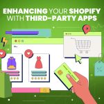 Enhancing Your Shopify with Third-Party Apps