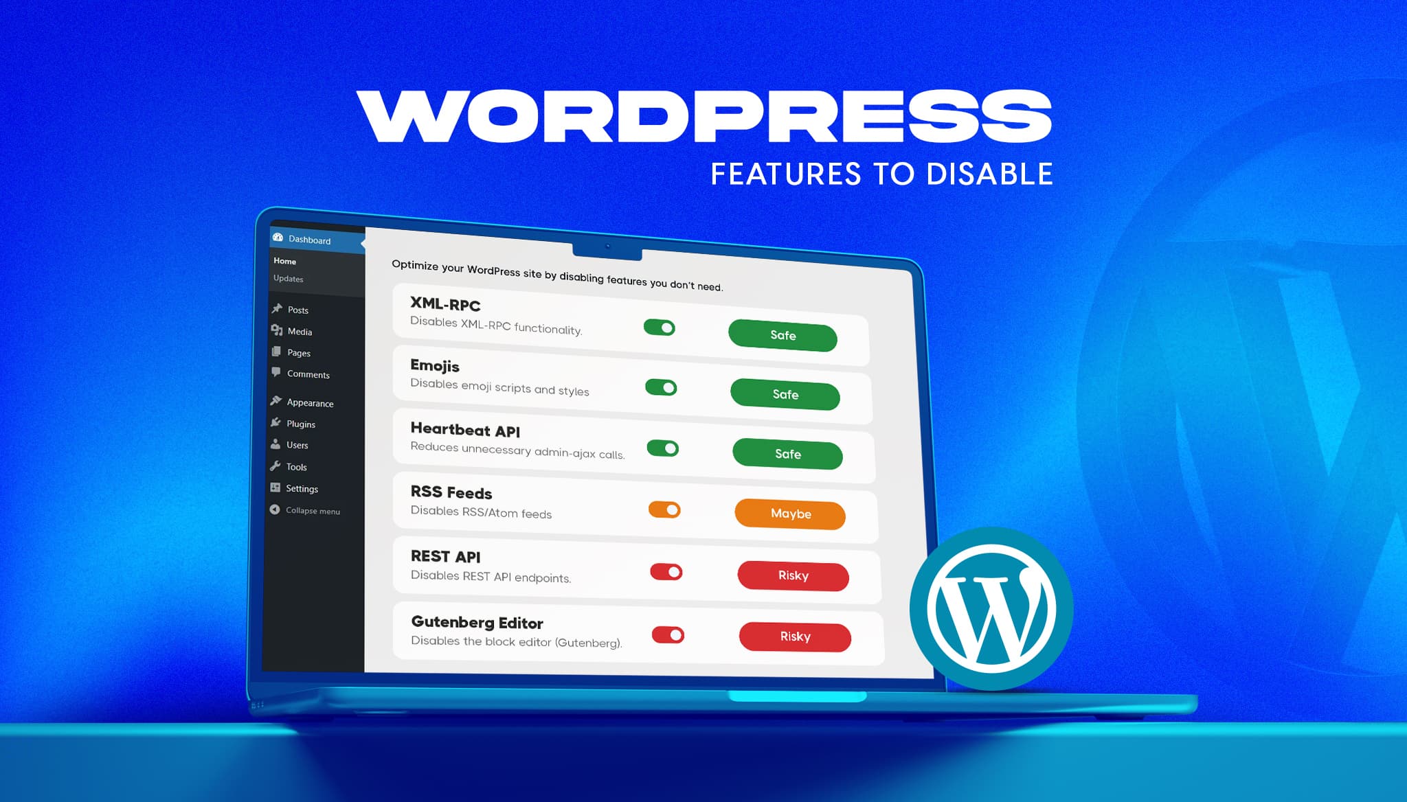 WordPress Features to Disable: 3 Safe, 1 Maybe, 2 Risky